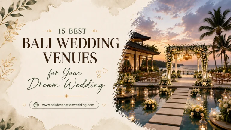 15 Best Bali Wedding Venues for Your Dream Wedding