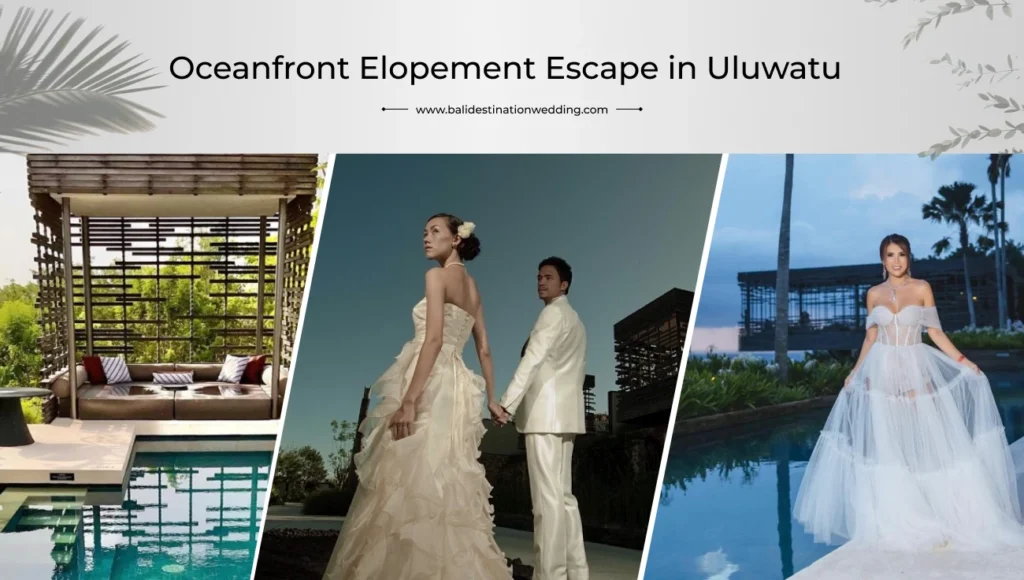 Oceanfront Elopement Escape in Uluwatu